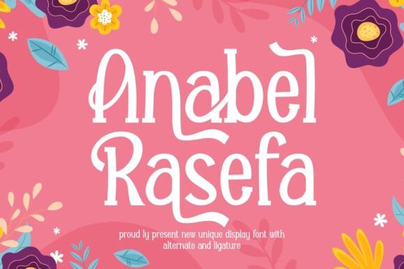 Anabel Rasefa: A Display Font with Quiet Confidence