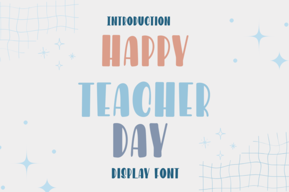 Happy Teacher Day: A Display Font That Feels Like a Warm Classroom Greeting
