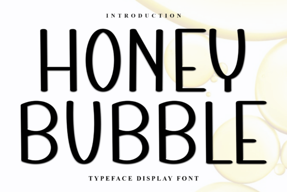 Honey Bubble: A Friendly Display Font That Makes Your Brand Feel Like Home
