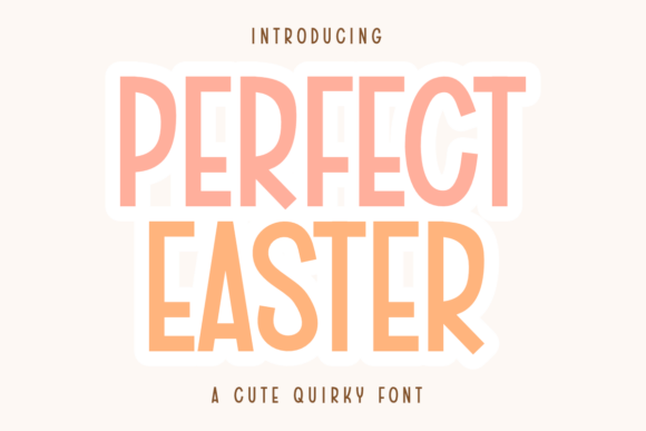 Perfect Easter: A Display Font for Springtime Editorial Charm