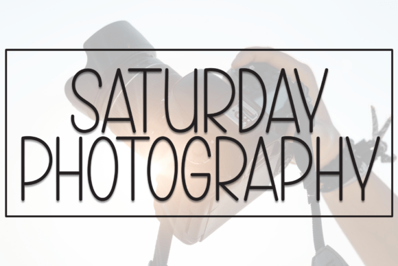 Saturday Photography