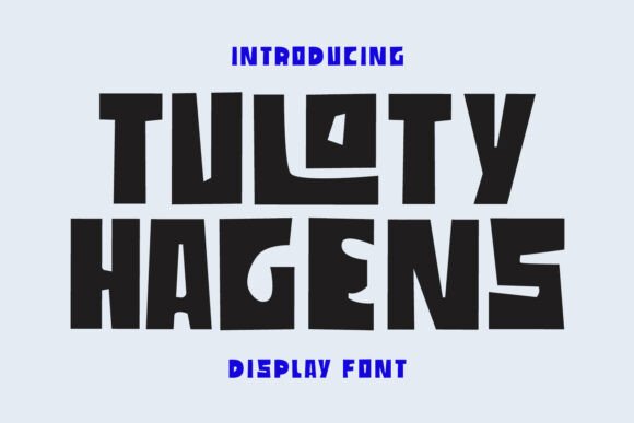 Tuloty Hagens: A Bold Display Font That Makes Your Brand Instantly Memorable