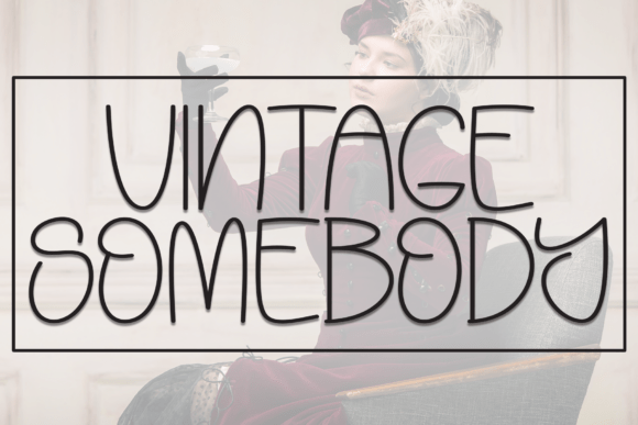 Vintage Somebody: A Handwritten Display Font That Feels Like Home